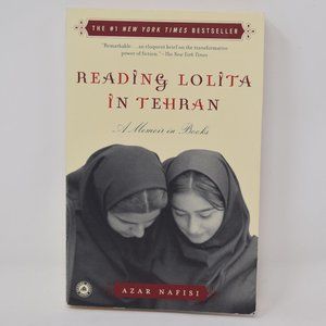 Reading Lolita in Tehran A Memoir in Books Azar Nafisi Paperback Reading Guide